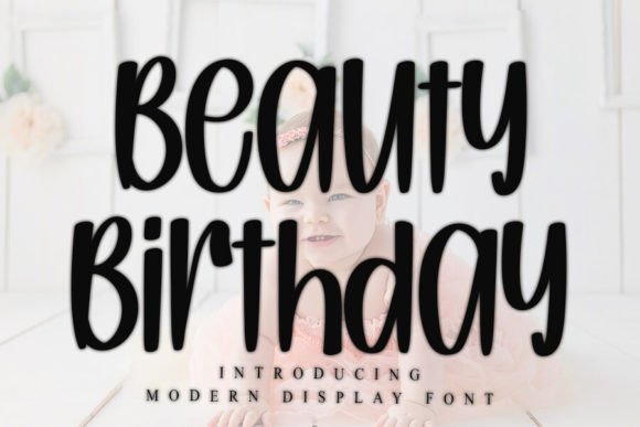Beauty Birthday: A Modern Display Font for Impactful Visual Storytelling