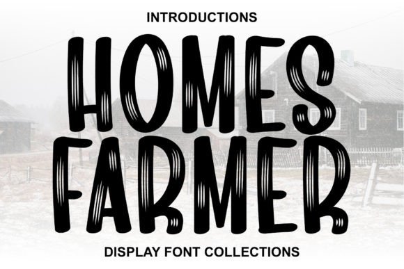 Homes Farmer: A Warm Display Font for Branding and Creativity
