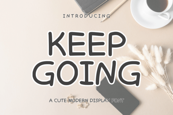 Keep Going: The Font That Elevates Your Brand